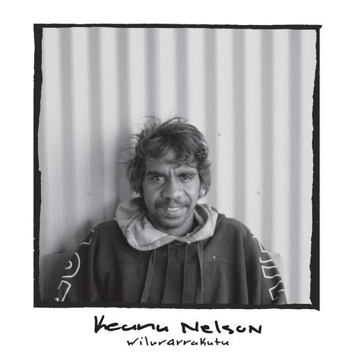 Keanu Nelson - Wilurrakutu, Vinyl LP Keanu Nelson - Wilurrakutu, Vinyl LP