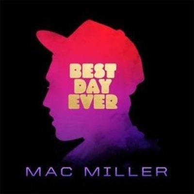 Mac Miller - Best Day Ever, 2x Vinyl LP RSTRM-294LP