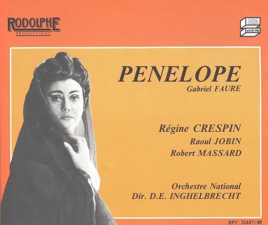 Faure - Penelope - Crespin - Inghelbrecht, France Rudolphe RPC 32447 48, 2xCD