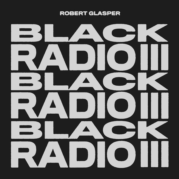 Robert Glasper - Black Radio III, 2x Vinyl LP