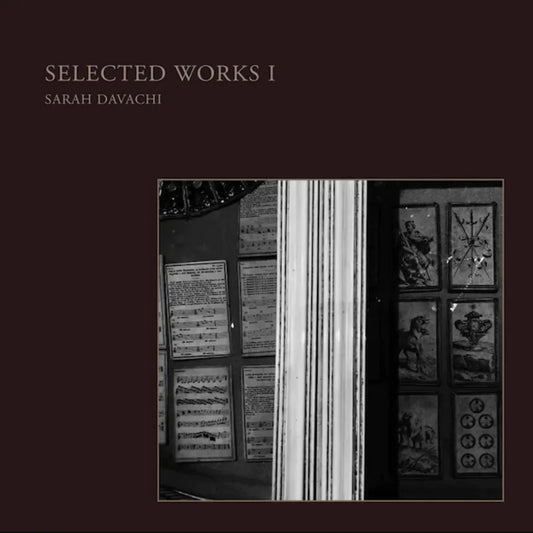 Sarah Davachi - Selected Works I, Vinyl LP