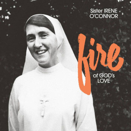 Sister Irene O'Connor - Fire Of God's Love, Vinyl LP