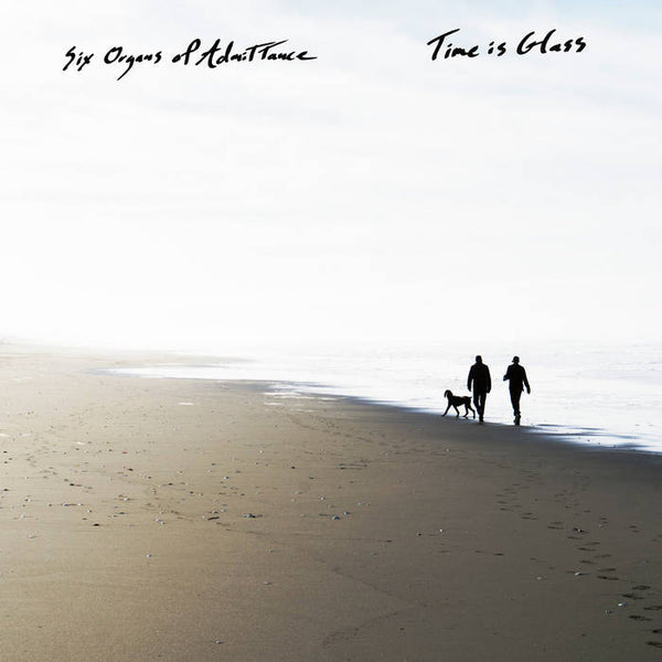 Six Organs Of Admittance - Time Is Glass, Vinyl LP