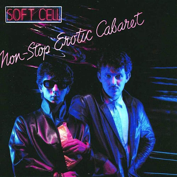 Soft Cell - Non-Stop Erotic Cabaret, Vinyl LP