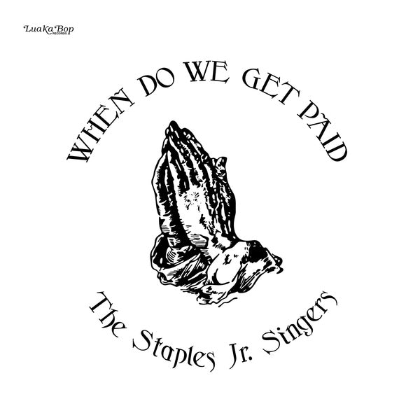 The Staples Jr. Singers - When Do We Get Paid, Vinyl LP Luaka Bop