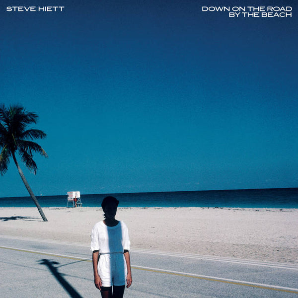 Steve Hiett - Down On The Road By The Beach, Vinyl LP