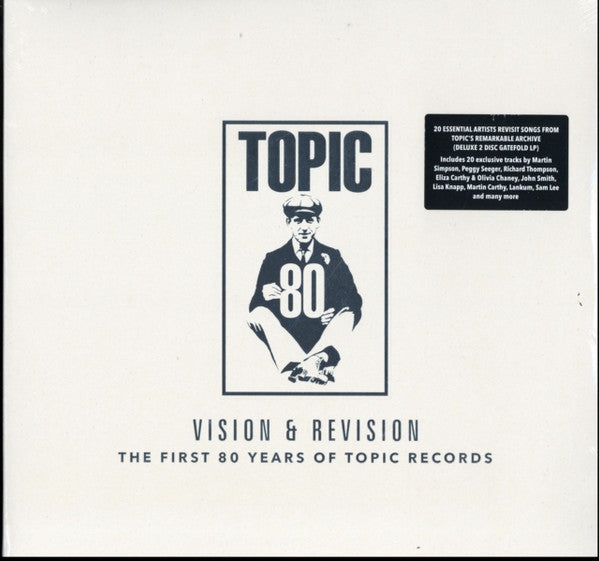 Various Artists - Vision & Revision: The First 80 Years Of Topic Records, Deluxe 2x Vinyl LP