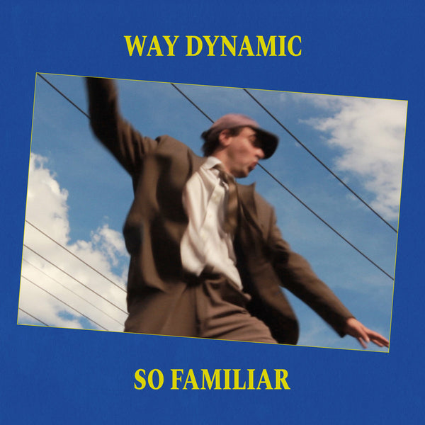 Way Dynamic - So Familiar, Vinyl LP