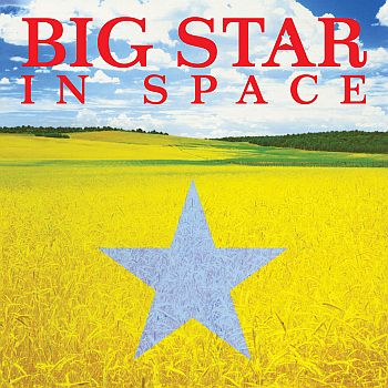 Album cover for Big Star - In Space, featuring a field of yellow grass with a large star in the foreground, against a cloudy sky background.
