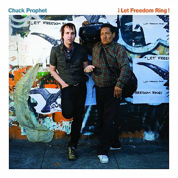 Chuck Prophet – ¡Let Freedom Ring! Vinyl LP + CD
