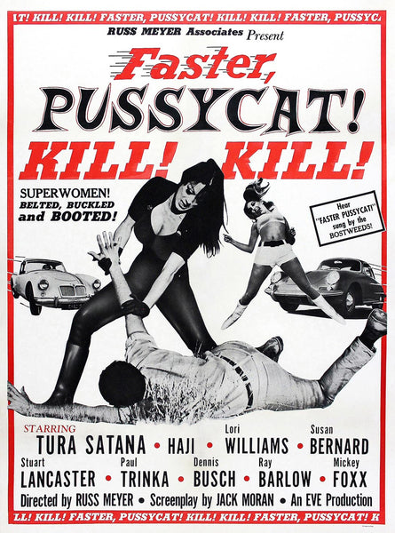 Russ Meyer - Faster, Pussycat! Kill! Kill! Reproduction vintage poster