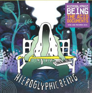 Hieroglyphic Being ‎– The Acid Documents. 2xLP Vinyl