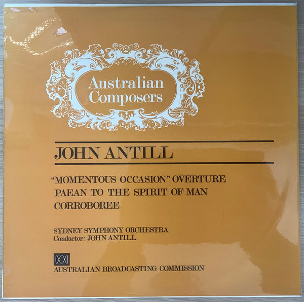 John Antill - Corroboree etc, Australian Composers. ABC RRCS-133, Stereo LP