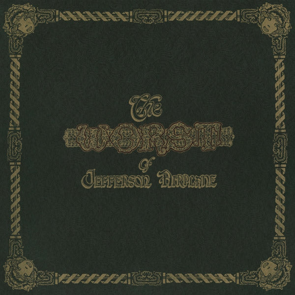 Jefferson Airplane ‎– The Worst Of Jefferson Airplane. Vinyl LP