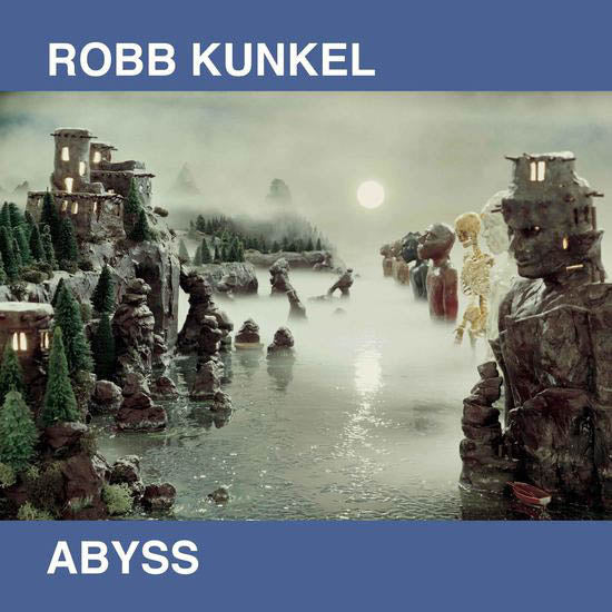 Robb Kunkel – Abyss. Limited Edition Numbered Vinyl LP