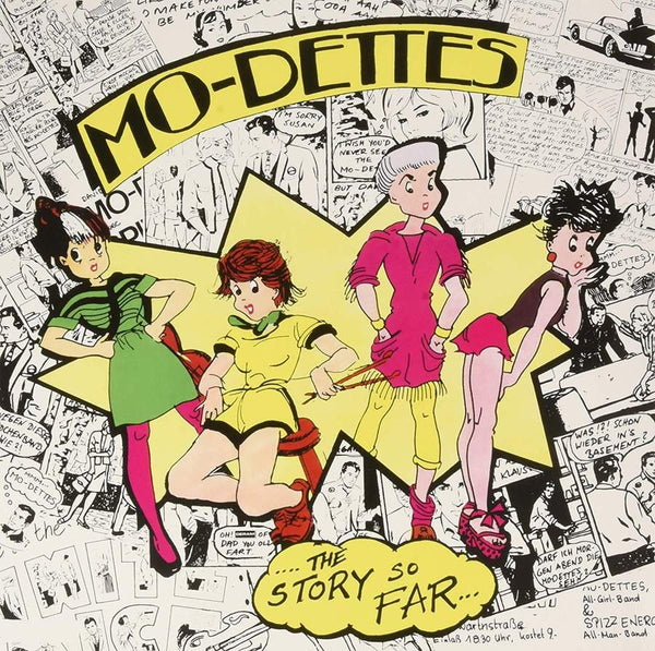 The Story So Far vinyl LP by The Mo-Dettes, post-punk/new wave; energetic bad illustrated artwork