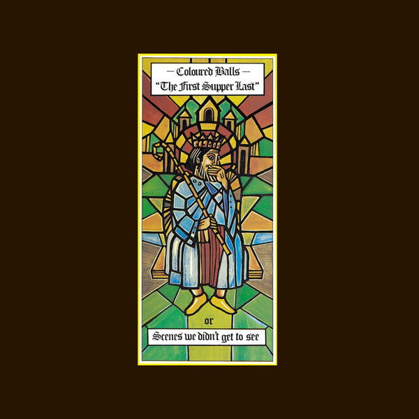 Colored vinyl LP record titled 'The First Supper Last' by Coloured Balls, featuring a stained glass window design on the cover.