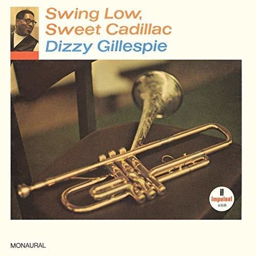 Dizzy Gillespie - Swing Low, Sweet Cadillac, Vinyl LP