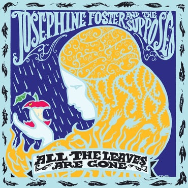 Josephine Foster - All The Leaves Are Gone, Vinyl LP