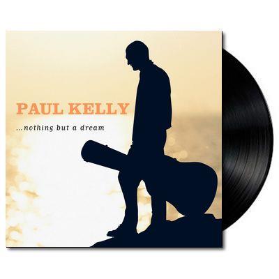 Paul Kelly …Nothing But A Dream vinyl LP, folk-rock album, warm portrait cover, collectible vinyl