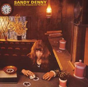 Cover art for Sandy Denny album 'The North Star Grassman And The Ravens' featuring a moody-tone image of Sandy Denny with a clock in the background.