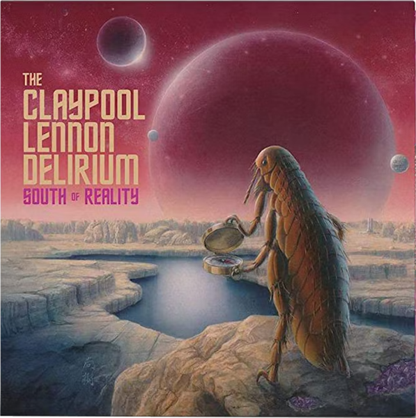 Claypool Lennon Delirium South Of Reality 2x vinyl LP, 2019 psychedelic rock album, surreal colorful cover art