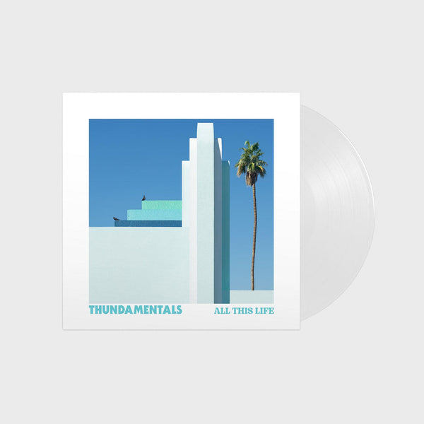 Thundamentals - All This Life, Opaque White Vinyl LP