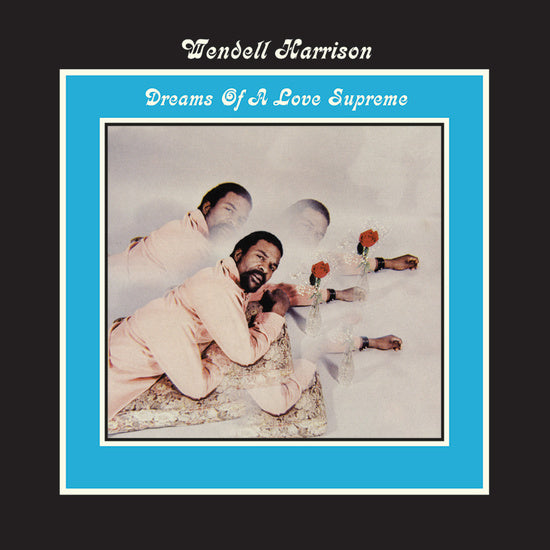 Wendell Harrison - Dreams Of A Love Supreme, Vinyl LP